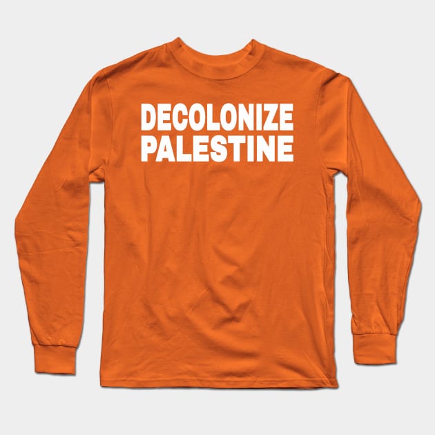 DECOLONIZE PALESTINE - White - Double-sided Long Sleeve T-Shirt by SubversiveWare